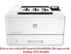 Dịch vụ sửa máy in HP LaserJet Pro M402dn lấy ngay uy tín