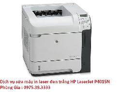 Dịch vụ sửa máy in laser đen trắng HP LaserJet P4015N uy tín hà nội